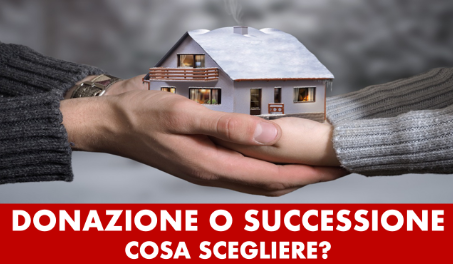 Successioni e donazioni: quando vendere casa